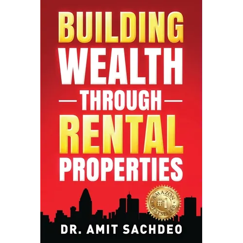 Building Wealth through Rental Properties: A Beginner's Guide to Real Estate Investing
