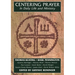 Centering Prayer in Daily Life and Ministry