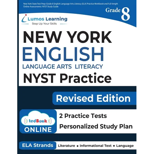 New York State Test Prep: Grade 8 English Language Arts Literacy (ELA) Practice Workbook and Full-length Online Assessments: NYST Study Guide