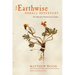 The Earthwise Herbal Repertory: The Definitive Practitioner's Guide