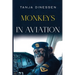 Monkeys in Aviation
