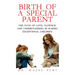 Birth Of A Special Parent