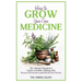 How to Grow Your Own Medicine