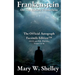 Frankenstein; or, The Modern Prometheus Volume I: The Official Autograph Facsimile Edition(TM)
