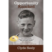 Opportunity Knocked in Yellowstone: How an Idaho Farm Boy Became a Builder and Advocate of West Yellowstone, Montana
