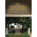 The Vanderbilt Law School: Aspirations and Realities