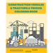 Construction Vehicles & Tractors & Trucks Coloring Book: Digger Dumper Big Truck Crunes Construction Site Countryside Farm