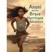 Anani and the Brave Hurricane Adventure Anani y la valiente aventura del hurac疣