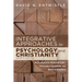 Integrative Approaches to Psychology and Christianity, Fourth Edition