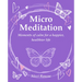 Micro Meditation: Moments of Calm for a Happier, Healthier Life