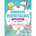 Miniature Inspirations Coloring Book: Tiny Triumphs to Color and Display