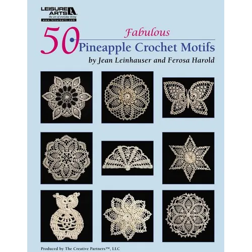 50 Fabulous Pineapple Motifs to Crochet (Leisure Arts #4864)