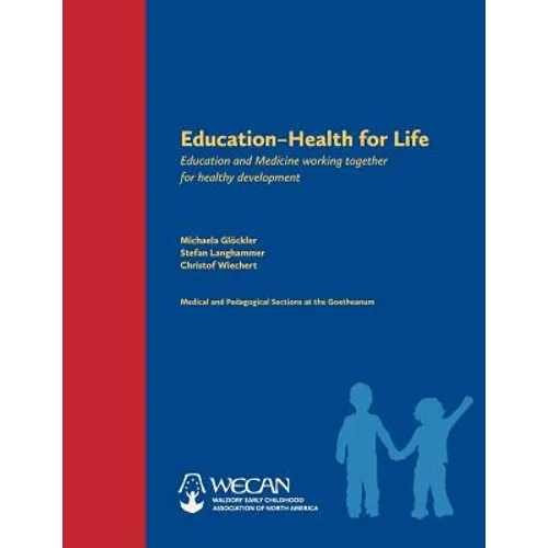 Education: Health for Life: Education and Medicine Working Together for Healthy Development