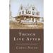 Things Live After