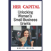 Her Capital: Unlocking Women's Small Business Grants