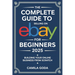The Complete Guide to Selling on eBay for Beginners 2025: Building Your Online Business from Scratch