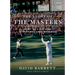The Story of the Masters: Drama, Joy and Heartbreak at Golf's Most Iconic Tournament