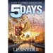 5 Days