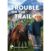 Trouble on the Trail: Volume 6
