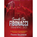 Secrets on Fibonacci Trading: The Best Guide to Mastering Fibonacci Techniques in Just a Few Days