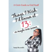 Things I Wish I'd Known at 13: Or Maybe Even Sooner - A Girl's Guide to Girl Stuff