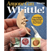 Anyone Can Whittle!: Carve Wood, Soap, Golf Balls & More in 30+ Easy Projects