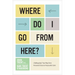 Where Do I Go from Here?: Lifemapping Your Way from Personal Chaos to Purposeful Calm