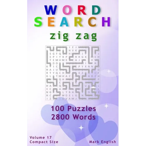 Word Search: Zig Zag, 100 Puzzles, 2800 Words, Volume 17, Compact 5"x8" Size