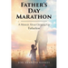 Fathers Day Marathon: A Memoir About Growing Up Fatherless