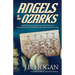 Angels in the Ozarks: Professional Baseball in Fayetteville and the Arkansas State / Arkansas-Missouri League 1934-1940