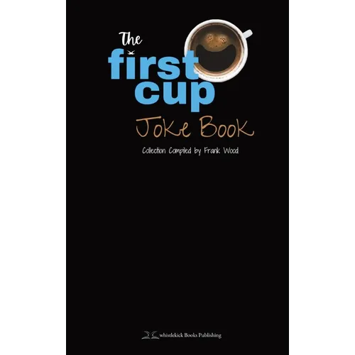 The First Cup Joke Book