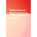 Reflections on Starting Strong: A New Teacher's Journal