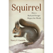 Squirrel: How a Backyard Forager Shapes Our World