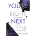 You're Right Next Door