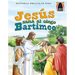 Libros Arco: Jesús Sana Al Ciego Bartimeo (Arch Books: Jesus Heals Blind Bartimaeus) = Jesus Heals the Blind Bartimaeus