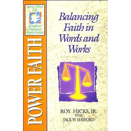The Spirit-Filled Life Kingdom Dynamics Guides: K12-Power Faith