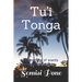 Tu'i Tonga: a commentary of events and historical stories