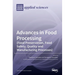 Advances in Food Processing (Food Preservation, Food Safety, Quality and Manufacturing Processes)