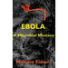 Ebola: A Microbial Mystery