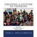 Creating a Culture of Thinking: Building the Skill & Will to Think Deeply