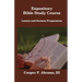 Expository Bible Study Course: Lesson and Sermon Preparation