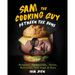 Sam the Cooking Guy: Between the Buns: Burgers, Sandwiches, Tacos, Burritos, Hot Dogs & More