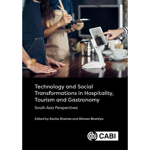 Technology and Social Transformations in Hospitality, Tourism and Gastronomy: South Asia Perspectives