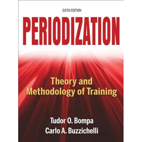 Periodization: Theory and Methodology of Training