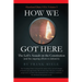 How We Got Here: The Left's Assault on the Constitution