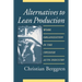 Alternatives to Lean Production: Work Organization in the Swedish Auto Industry, Second Edition, With a New Introduction