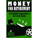 Money For Retirement: The Middle-Aged Man's Survival Guide