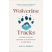 Wolverine Tracks: On the Trail of Memory and Meaning in the Wild