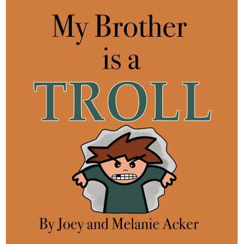 My Brother is a Troll