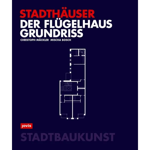 Der Flügelhausgrundriss: Stadthäuser